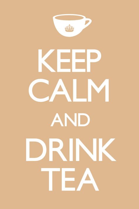 Keep Calm & Drink Tea Poster