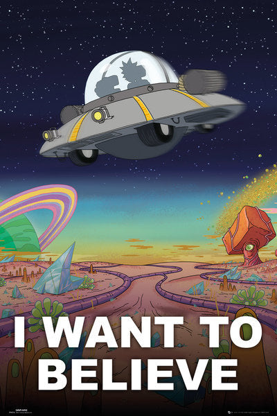Rick and Morty (I Want To Believe) Poster