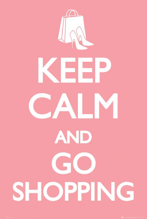 Keep Calm And Go Shopping Poster