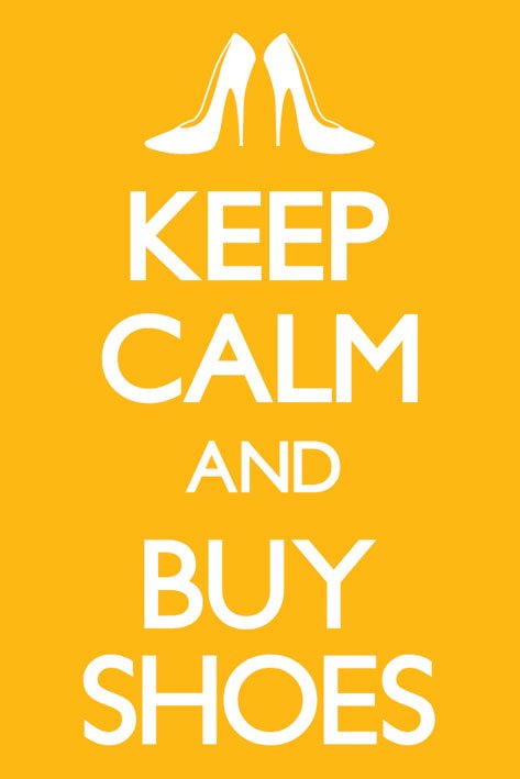Keep Calm And Buy Shoes Poster